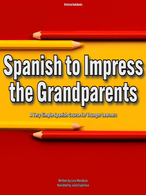 Title details for Spanish to Impress the Grandparents by Luis Mendoza - Wait list
